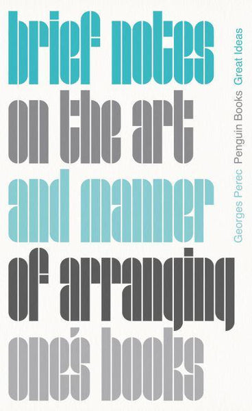 Brief Notes On The Art And Manner Of Arranging One's - Penguin Great Ideas