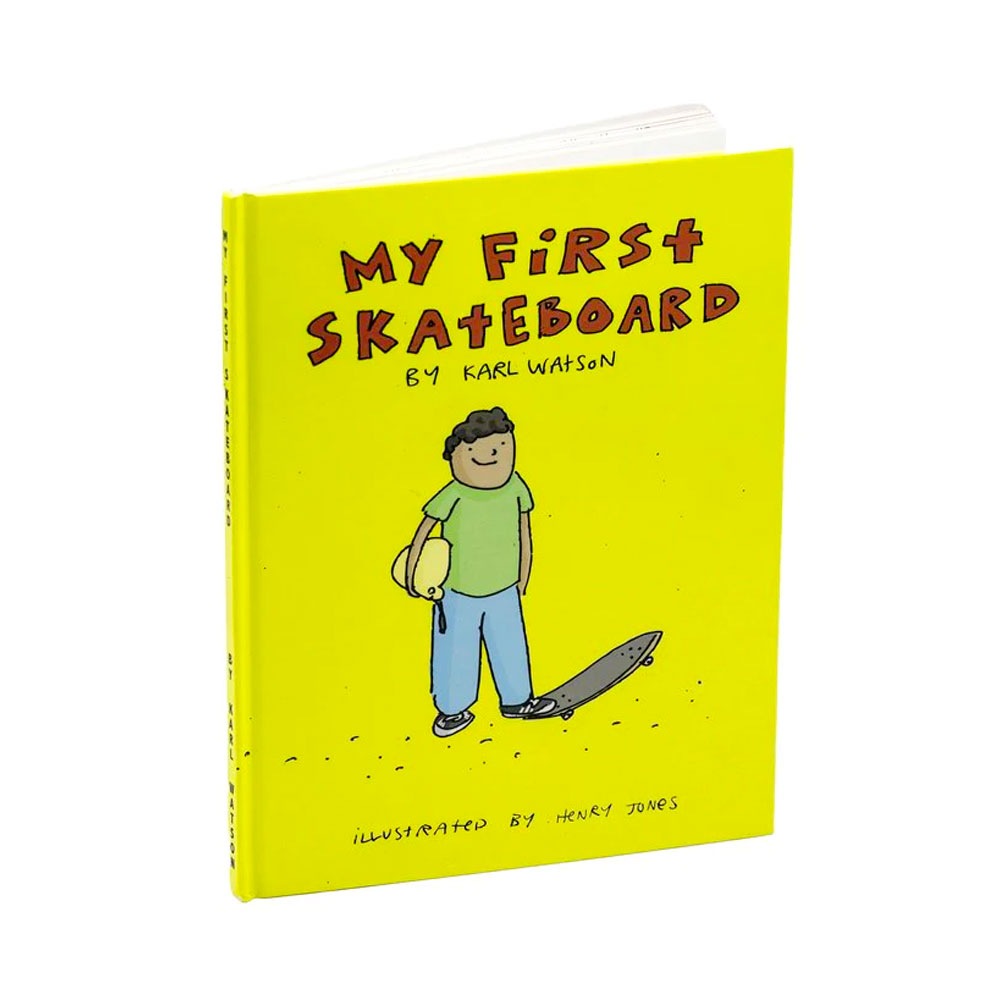MY FIRST SKATEBOARD My First Skateboard