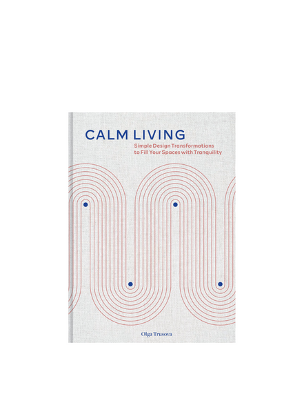 Calm Living Simple Design Transformations Book by Olga Trusova