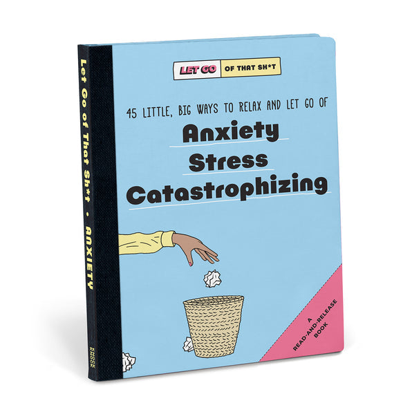 45 Little Big Ways To Relax & Let Go of Anxiety Stress & Catastrophizing Book