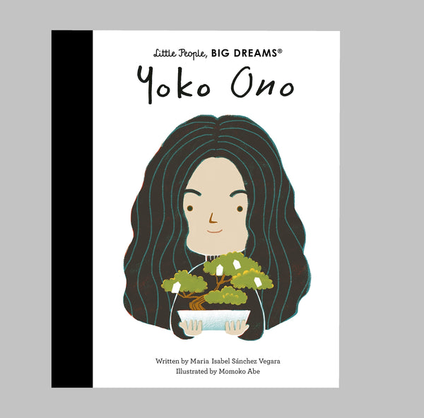 little People, BIG DREAMS Yoko Ono: Little People, Big Dreams