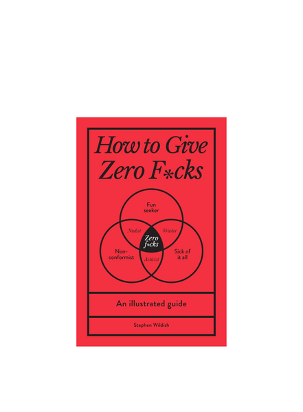 How To Give Zero F*cks Book by Stephen Wildish