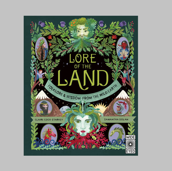 Claire Cock-Starkey Lore Of The Land: Folklore And Wisdom From The Wild Earth