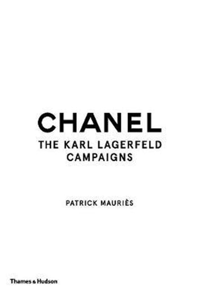 Chanel The Karl Lagerfeld Campaigns Book by Patrick Mauriès