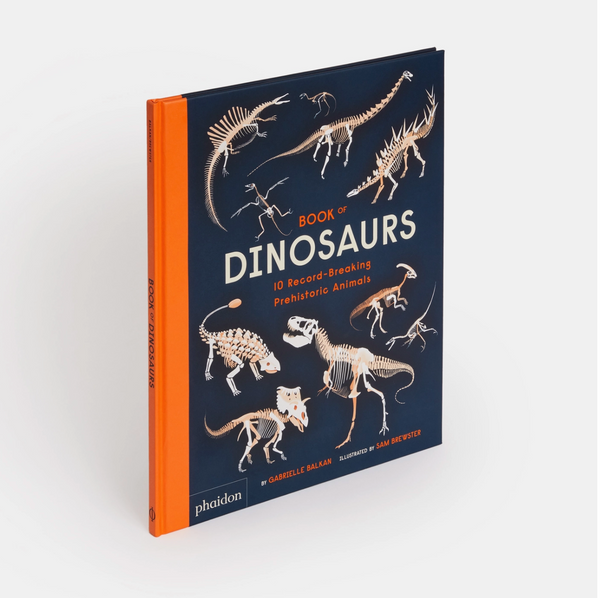 Phaidon Press Book of Dinosaurs by Gabrielle Balkan