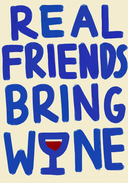 Nephthys Foster A3 Real Friends Bring Wine Print