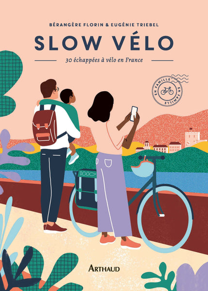 Arthaud Guide Slow Vélo -