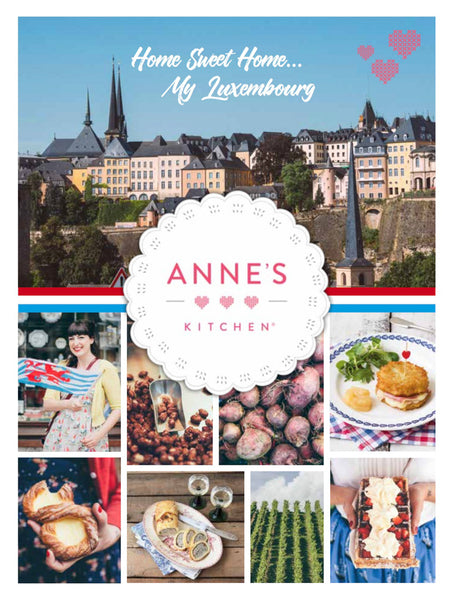 Anne's Kitchen Book "home Sweet Home My Luxembourg" English Edition
