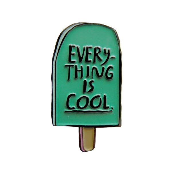 People I've Loved Everything Is Cool Enamel Pin