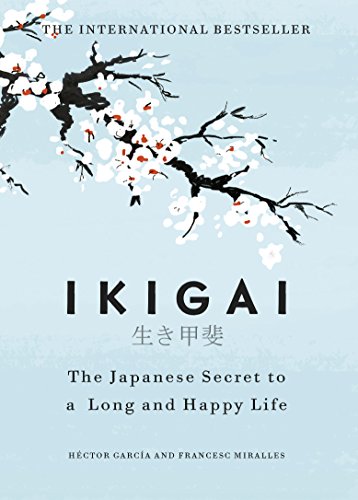 Books Ikigai The Japanese Secret To A Long And Happy Life