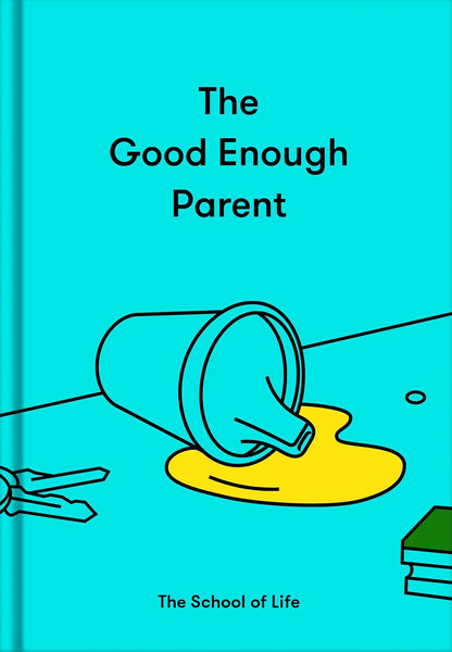 Books The Good Enough Parent - The School Of Life