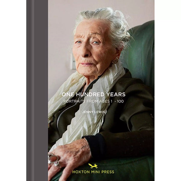 Books One Hundred Years - Portraits Of A Community Aged 0 - 100