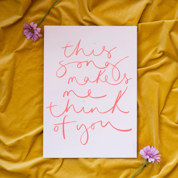 Oh Squirrel A4 Pink This Song Makes Me Think of You Hand Lettered Print