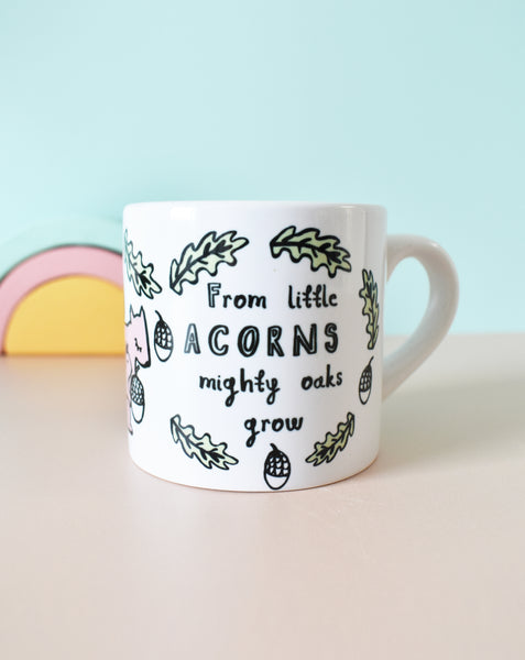 Karin Akesson From Little Acorns Might Oaks Grow Children's Mug