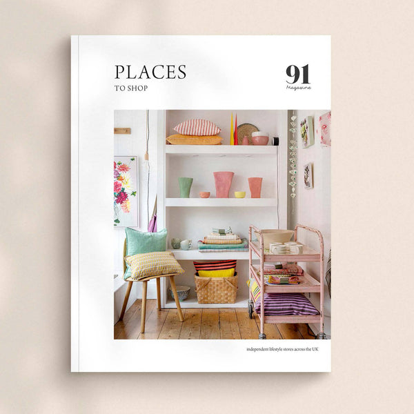 91 Magazine Places To Shop Independent Lifestyle Stores Across The UK Magazine