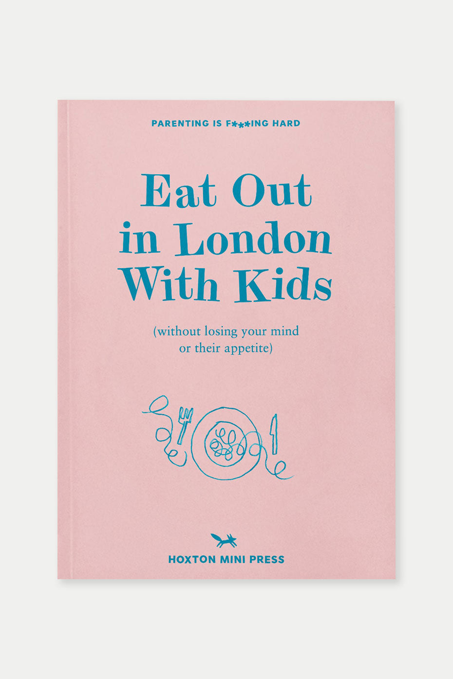 Hoxton Mini Press Eat Out In London with Kids Book by Emmy Watts