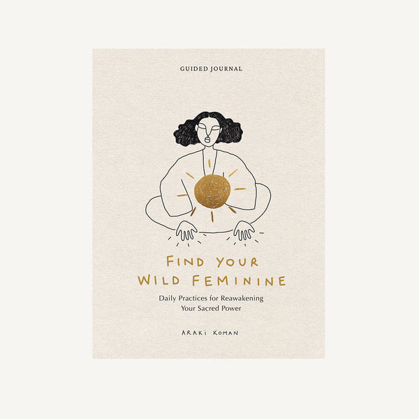 Abrams & Chronicle Books Find Your Wild Feminine