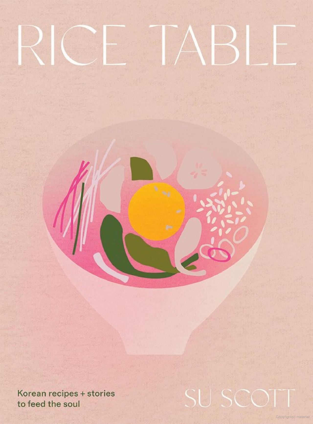Quadrille Publishing Ltd Rice Table Korean Recipes and Stories Book by Su Scott