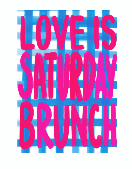 Nephthys Foster A3 Love is Saturday Brunch Print