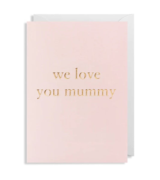Lagom Mothers Day Card We Love You Mummy