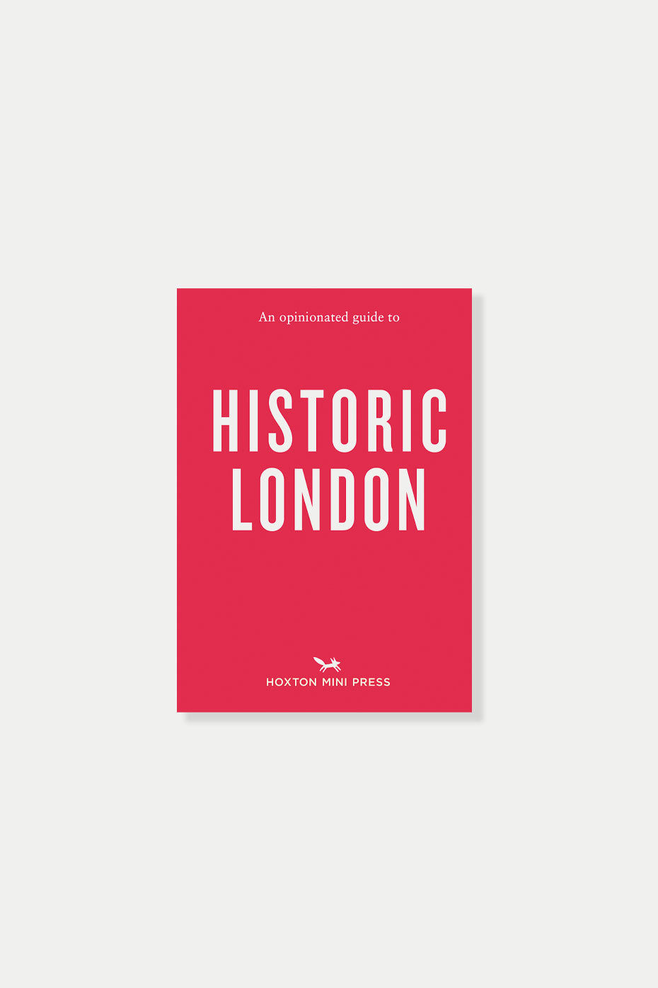 Turnaround Books An Opinionated Guide To Historic London By Hoxton Mini Press