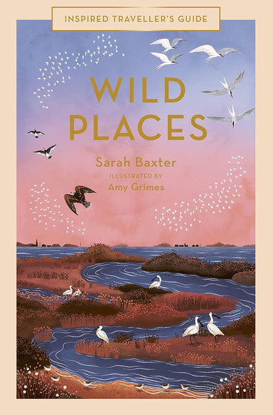 Books Inspired Traveller's Guide: Wild Places