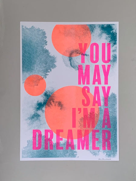 Little Paper Soul You May Say I'm A Dreamer Riso Print