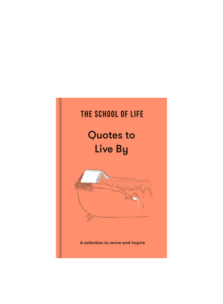 Books The School Of Life: Quotes To Live By