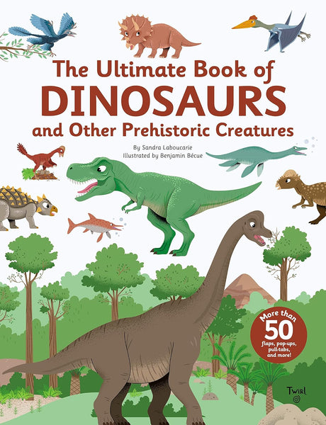 Twirl   The Ultimate Book of Dinosaurs