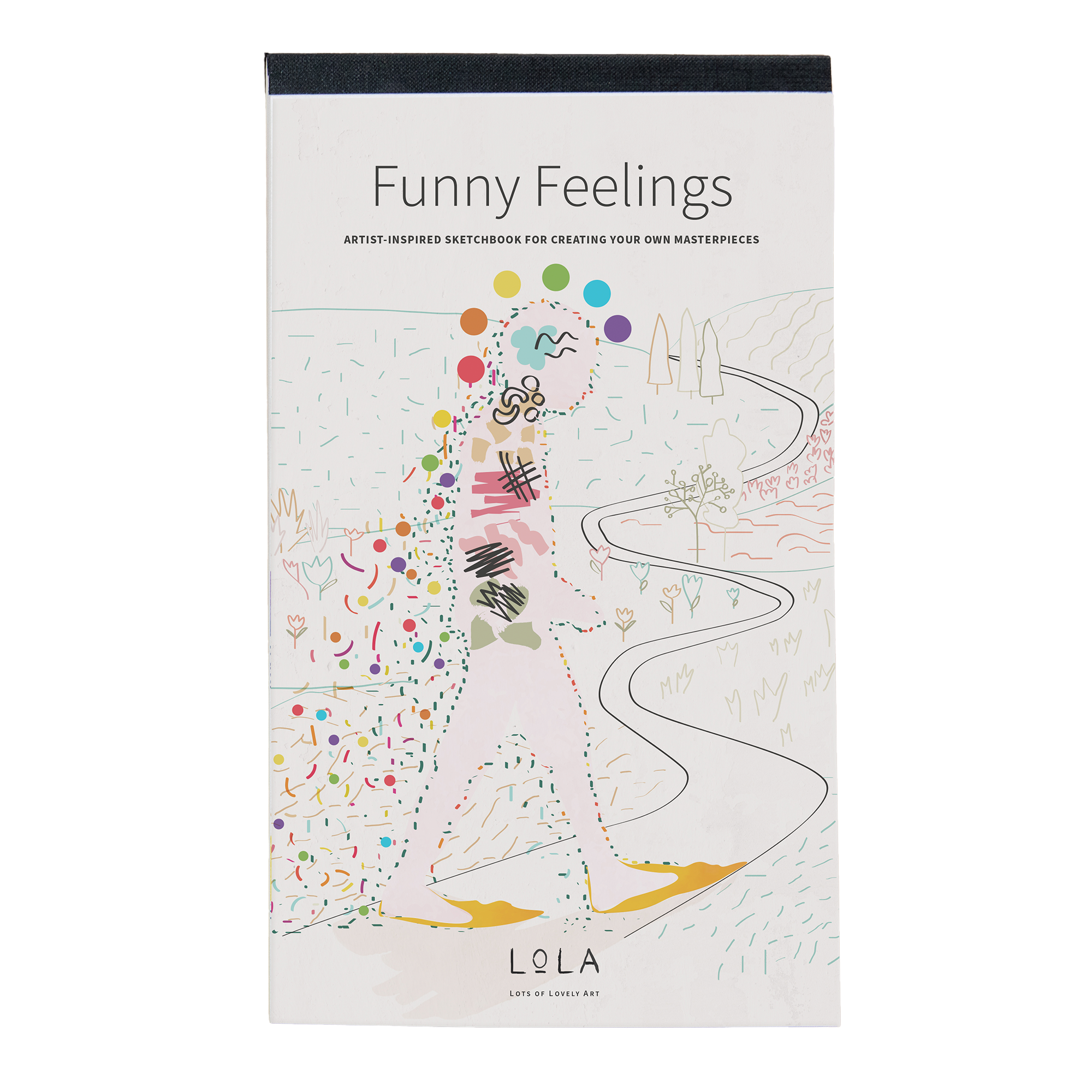 LoLA - Lots of Lovely Art Funny Feelings Sketchbook for Children