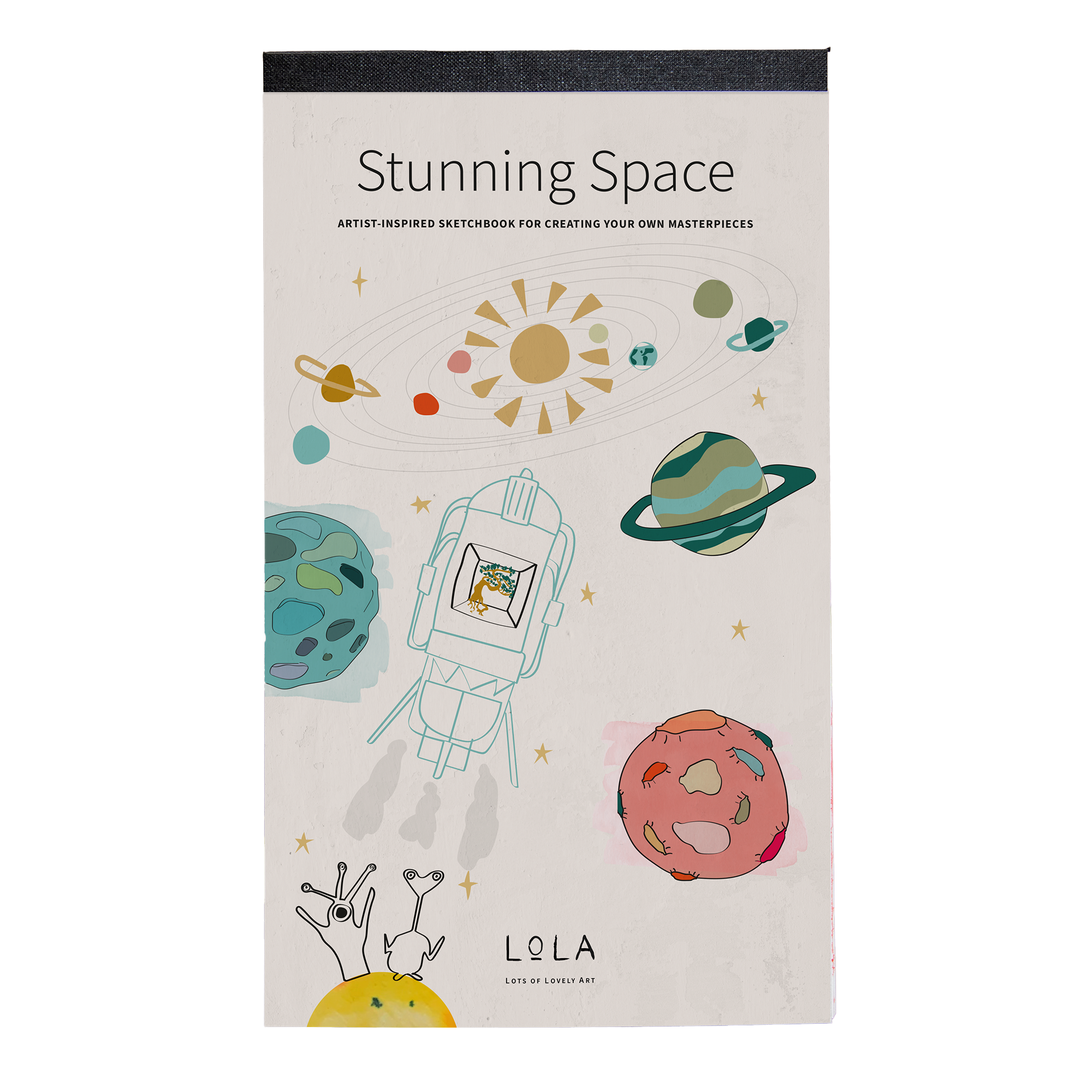 LoLA - Lots of Lovely Art Stunning Space Sketchbook for Children