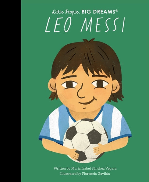 Frances Lincoln Publishers Little People, Big Dreams: Leo Messi