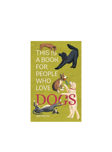 Perseus Running Press This Is A Book For People Who Love Dogs