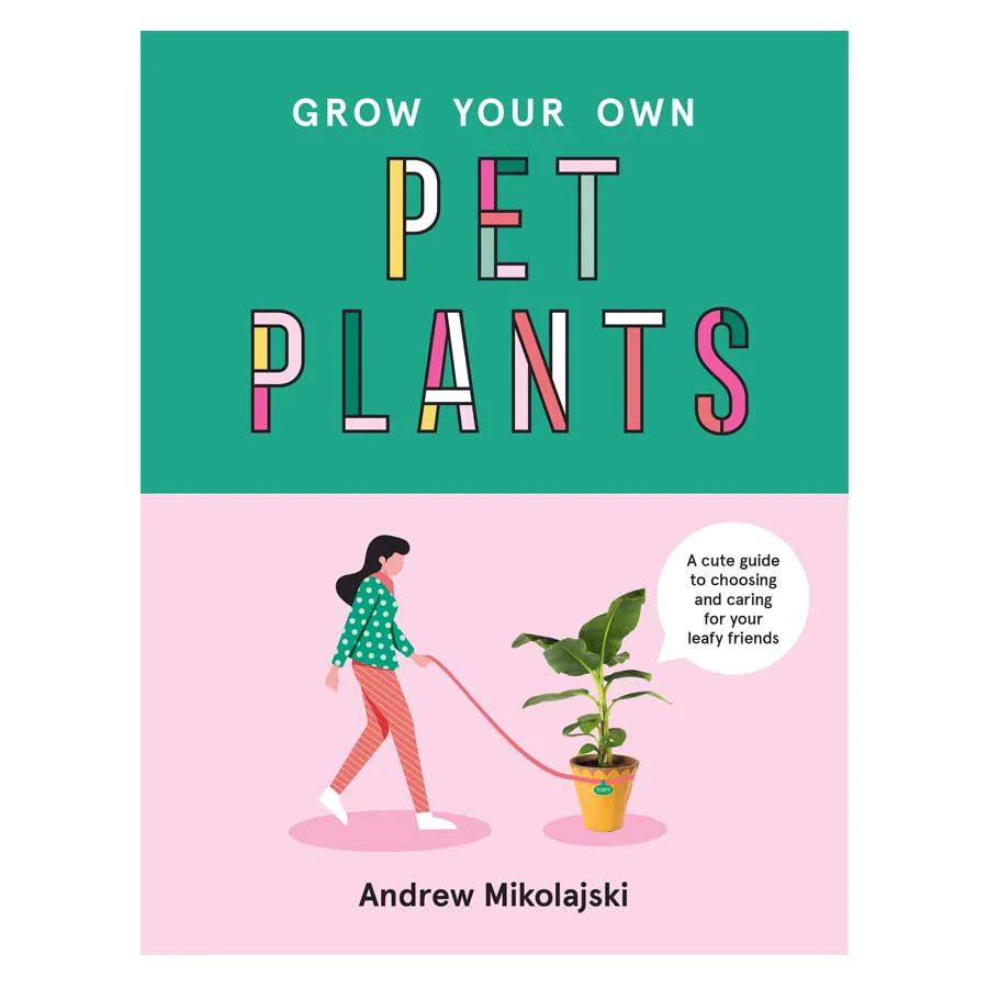 Andrew Mikolajski Grow Your Own Pet Plants Book