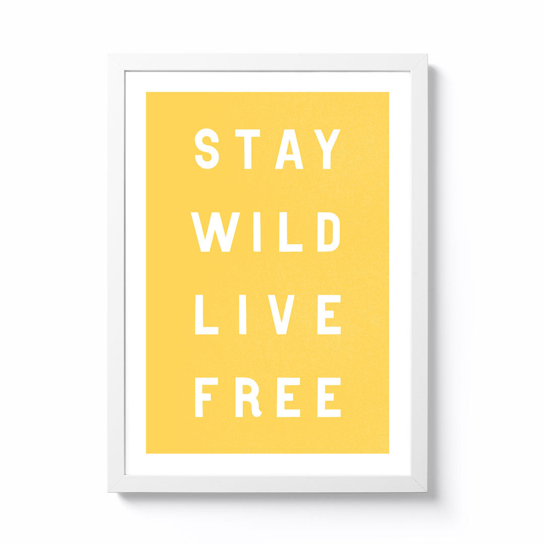 National Park Print Shop A3 Stay Wild Live Free Framed Print