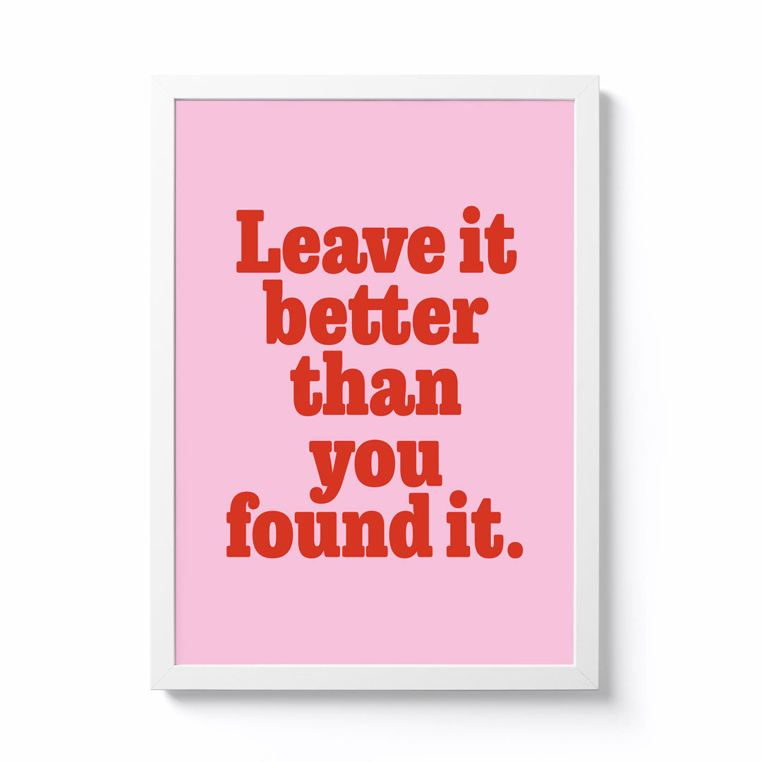 National Park Print Shop A3 Leave It Better Than You Found It Framed Print