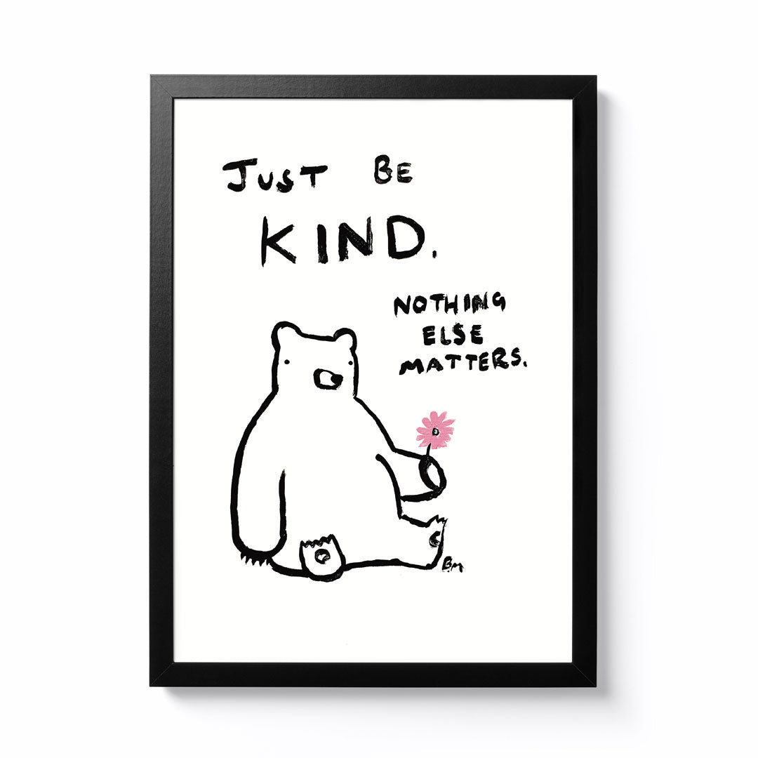 Billy Murphy A3 Just Be Kind Framed Print