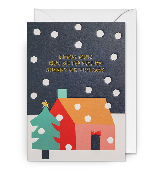 Myriam Van Neste From Our House To Yours - Merry Christmas Greeting Card