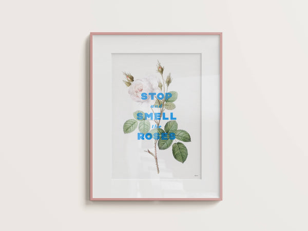 basil-and-ford-stop-and-smell-the-roses-blue-type-screen-print