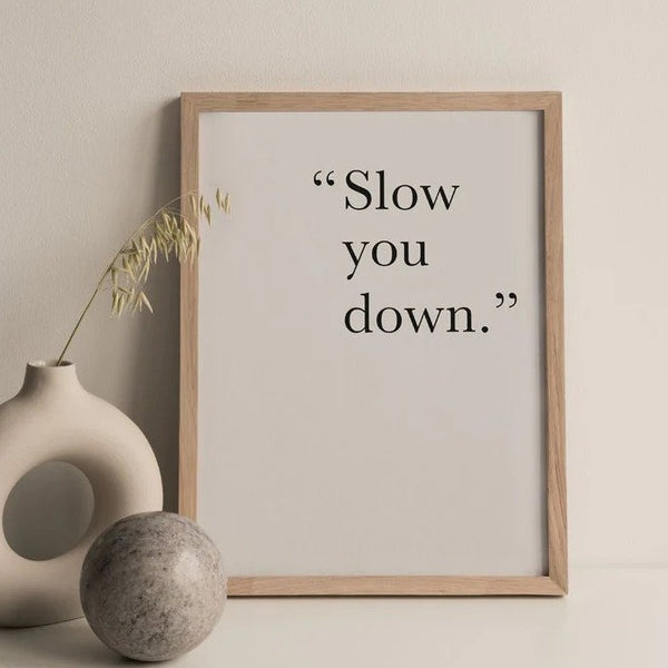 SOP - Scents of Place Slow You Down Print