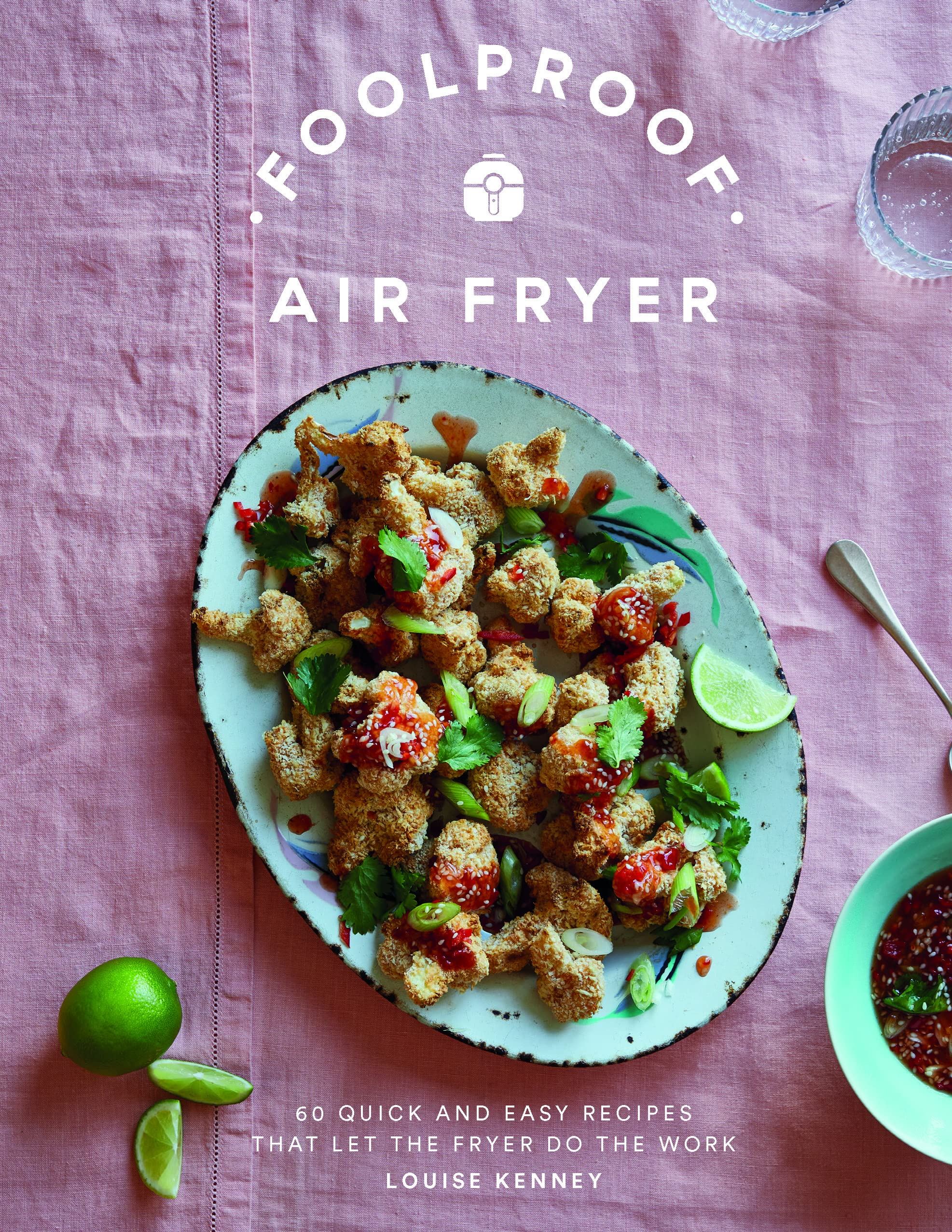 Quadrille Publishing Ltd Fool Proof Air Fryer Recipe Book