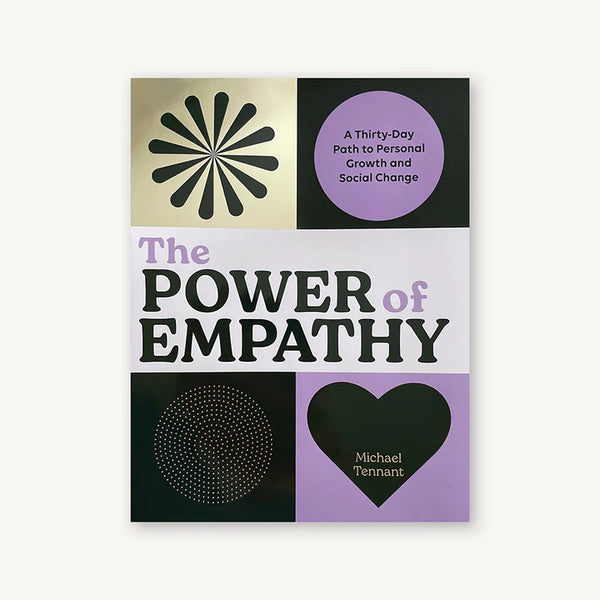Chronicle Books The Power of Empathy A Thirty-Day Path To Personal Growth and Social Change Book by Michael Tennant