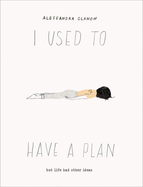 HarperCollins publishers I Used To Have A Plan Book by Alessandra Olanow