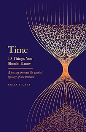 Orion Publishing Time 10 Things You Should Know Book by Colin Stuart