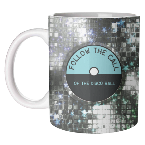 Artwow Follow The Call Of The Disco Ball Ceramic Mug