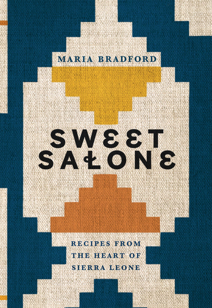 Hardie Grant Sweet Salone: Recipes From The Heart of Sierra Leone Book by Sylvie Bigar