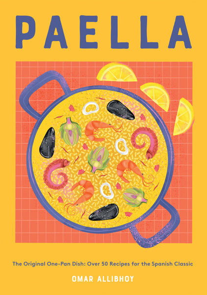 Hardie Grant Paella: The Original One-Pan Dish: Over 50 Recipes For The Spanish Classic Book by Omar Allibhoy