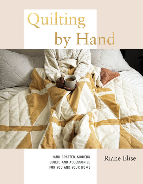 Hardie Grant Quilting By Hand: Hand-Crafted, Modern Quilts and Accessories for You and Your Home