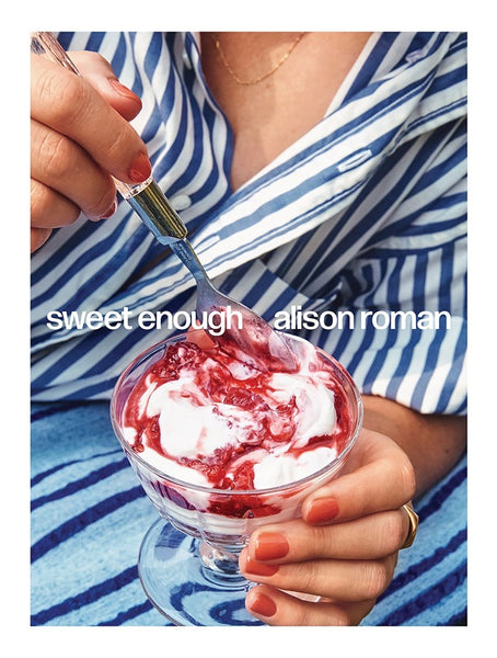 Clarkson Potter Sweet Enough: A Baking Cookbook by Alison Roman