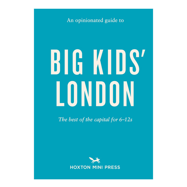 Hoxton Mini Press An Opinionated Guide To Big Kids London Book by Emmy Watts